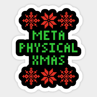 Have A Metaphysical XMAS - Philosophy PHD Sticker